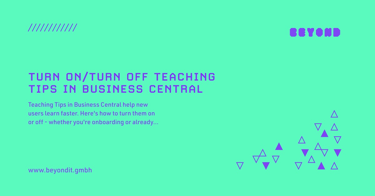 Turn on/turn off Teaching Tips in Business Central 📚 | Blog